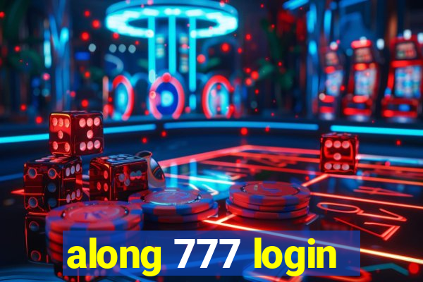 along 777 login